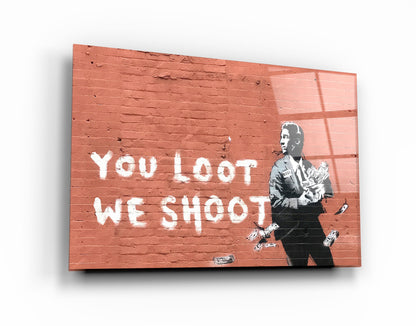 Banksy - You Loot We Shoot - Designer's Collection Glass Wall Art