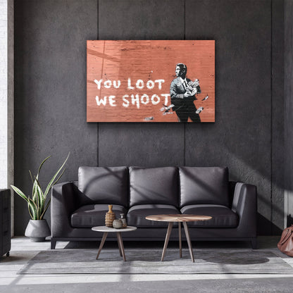 Banksy - You Loot We Shoot - Designer's Collection Glass Wall Art